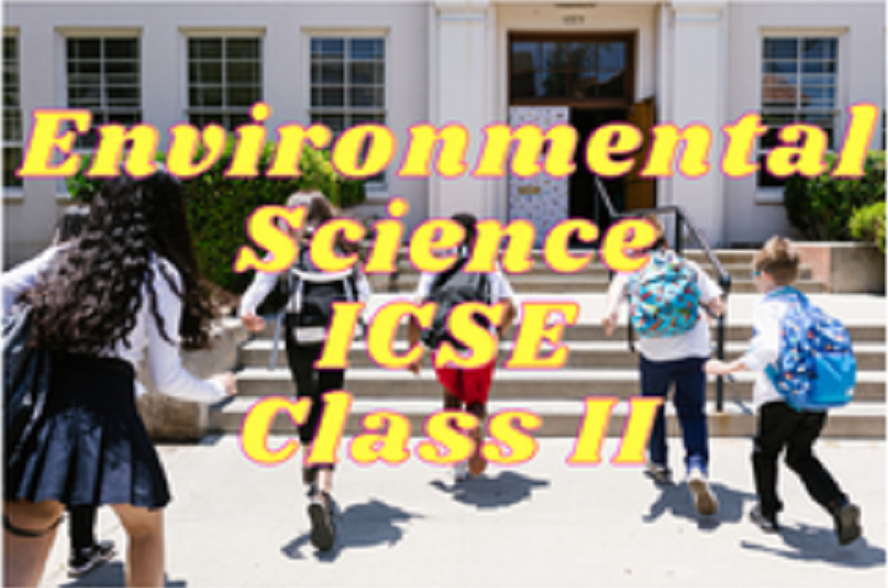 Environmental Science (ICSE) - Class II